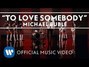 Il testo della To love somebody Michael Buble