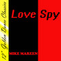 Il testo della Love spy Mike Mareen