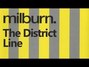 Il testo della The district line Milburn