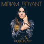 Il testo della Push play Miriam Bryant