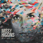 Il testo della Everyone's waiting Missy Higgins