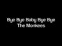 Lyrics of Bye bye baby bye bye Monkees