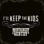 Il testo della I'll keep the kids Montgomery Gentry