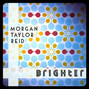 Il testo della Brighter Morgan Taylor Reid
