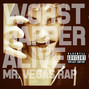 Il testo della Worst rapper alive Mr. Vegas Rap