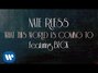 Paroles de What this world is coming to Nate Ruess