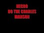Il testo della Do the charles manson Necro