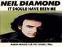 Il testo della It should have been me Neil Diamond