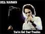 Paroles de You've got your troubles Neil Diamond