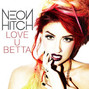 Paroles de Love u betta Neon Hitch