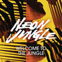 Il testo della Welcome to the jungle Neon Jungle