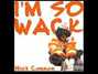 Il testo della I'm so wack Nick Cannon