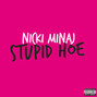Il testo della Stupid hoe Nicki Minaj