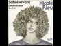 Paroles de Sahel vivant Nicole Rieu