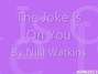 Il testo della The joke is on you Niki Watkins