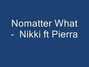 Paroles de Nomatter what Nikki