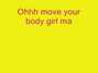 Il testo della Move your body girl Nina Sky