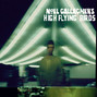 Lyrics of Stop the clocks Noel Gallagher's High Flying Birds