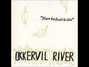 Paroles de Oh, precious Okkervil River