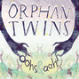 Il testo della Summertime blood Orphan Twins