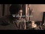 Il testo della Without you Otan Vargas