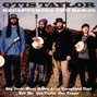 Il testo della The way it goes Otis Taylor