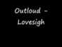 Il testo della Lovesigh Outloud