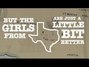 Il testo della Girls from texas Pat Green