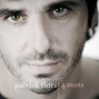 Paroles de Toutes les peines Patrick Fiori