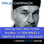 Il testo della I don't want to hear any more Paul Carrack
