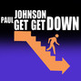 Il testo della Get get down Paul Johnson