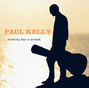 Il testo della Change your mind Paul Kelly