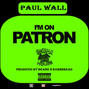 Il testo della I'm on patron Paul Wall