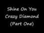 Il testo della Shine on you crazy diamond, (part one) Pink Floyd