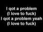 Il testo della I got a problem Plies