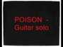 Il testo della Guitar solo Poison