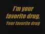 Il testo della I'm your favorite drug Porcelain And The Tramps