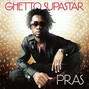 Il testo della Ghetto supastar (that is what you are) Pras