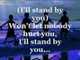 Lyrics of Stand by you Pretenders