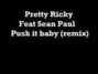 Il testo della Push it baby (remix) Pretty Ricky