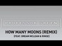 Il testo della How many moons (remix) Professor Green