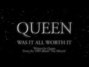 Il testo della Was it all worth it Queen