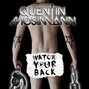Lyrics of Watch your back Quentin Mosimann
