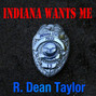 Lyrics of Indiana wants me R. Dean Taylor