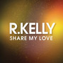 Lyrics of Share my love R. Kelly
