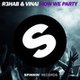 Lyrics of How we party R3hab