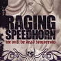Lyrics of Iron cobra Raging Speedhorn