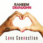 Lyrics of Love connection Raheem Devaughn