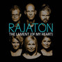 Paroles de The lament (of my heart) Rajaton