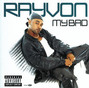 Il testo della My bad Rayvon